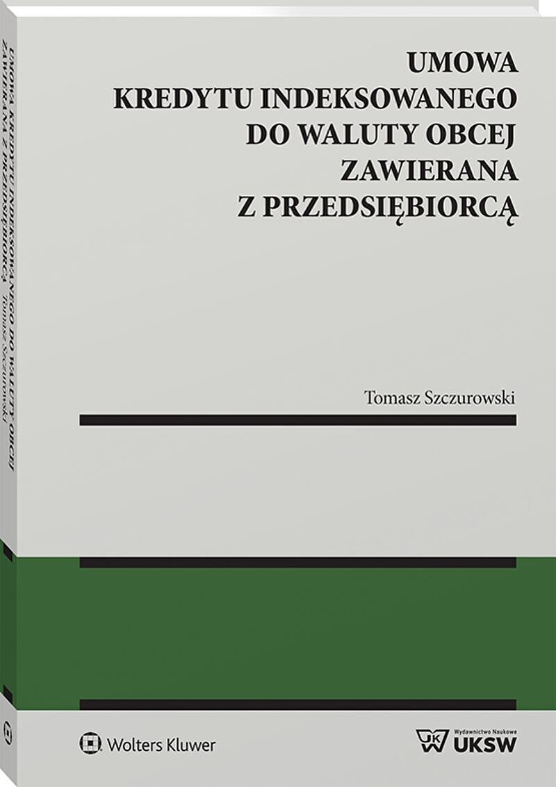 Umowa kredytu indeksowanego do waluty obcej zawierana z przedsiębiorcą