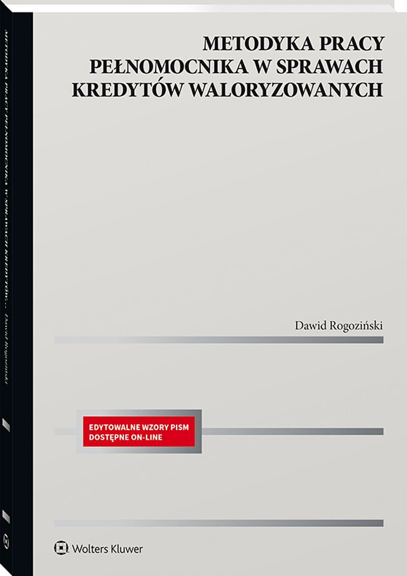 Metodyka pracy pełnomocnika w sprawach kredytów waloryzowanych