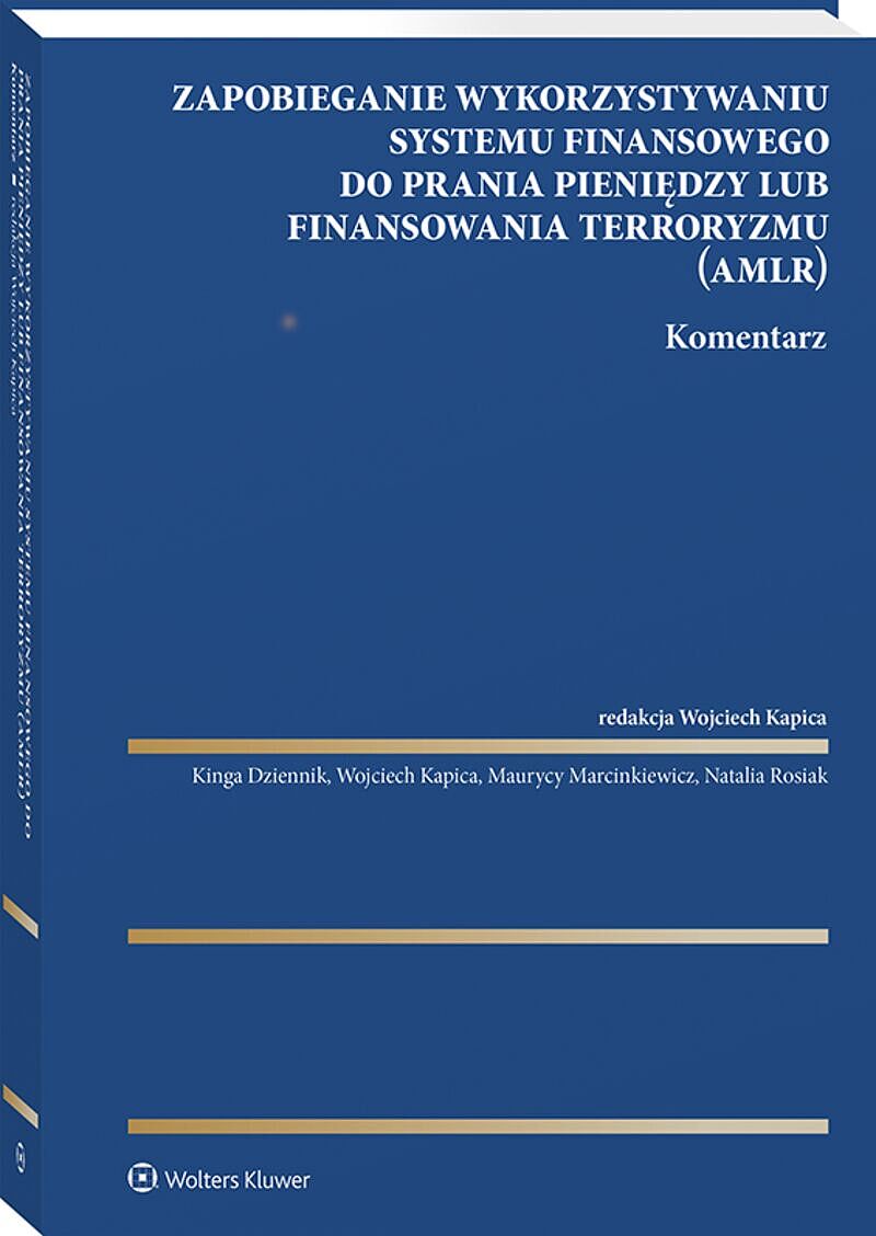 Zapobieganie wykorzystywaniu systemu finansowego do prania pieniędzy lub finansowania terroryzmu. Komentarz [PRZEDSPRZEDAŻ]