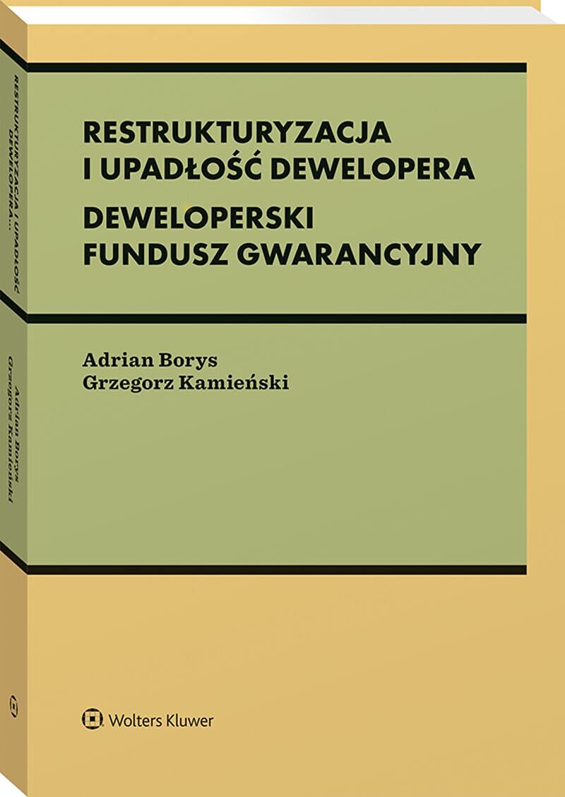 Restrukturyzacja i upadłość dewelopera. Deweloperski Fundusz Gwarancyjny [PRZEDSPRZEDAŻ]