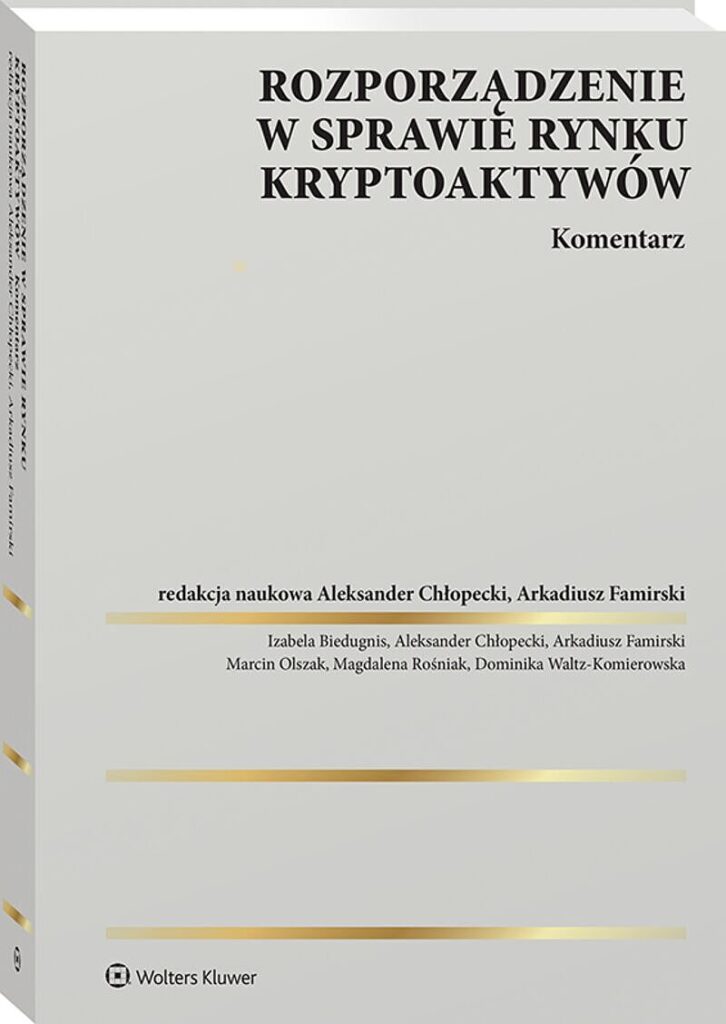 Rozporządzenie w sprawie rynku kryptoaktywów. Komentarz [PRZEDSPRZEDAŻ]