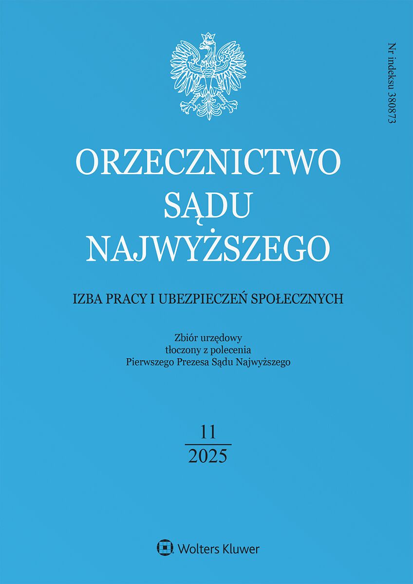 Orzecznictwo Sądu Najwyższego. Izba Pracy i Ubezpieczeń Społecznych - Nr 11/2025