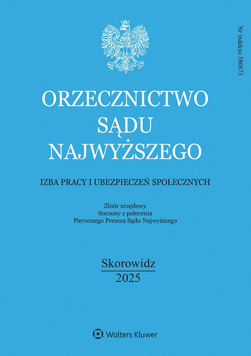Orzecznictwo Sądu Najwyższego. Izba Pracy i Ubezpieczeń Społecznych - Nr 13/2025