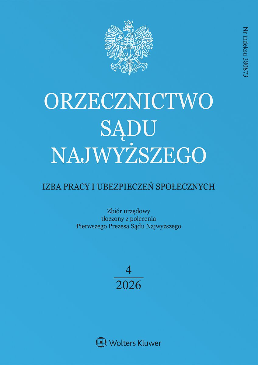 Orzecznictwo Sądu Najwyższego. Izba Pracy i Ubezpieczeń Społecznych - Nr 4/2026