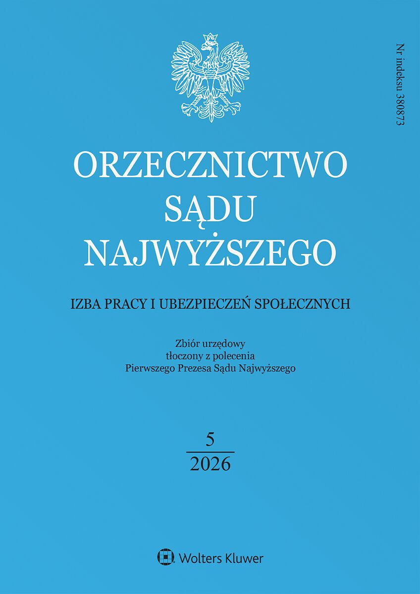 Orzecznictwo Sądu Najwyższego. Izba Pracy i Ubezpieczeń Społecznych - Nr 5/2026