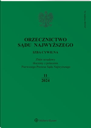 Orzecznictwo Sądu Najwyższego. Izba Cywilna - Nr 11/2024