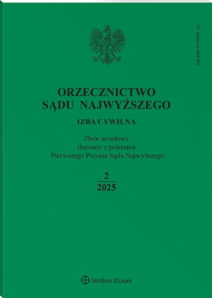 Orzecznictwo Sądu Najwyższego. Izba Cywilna - Nr 2/2025