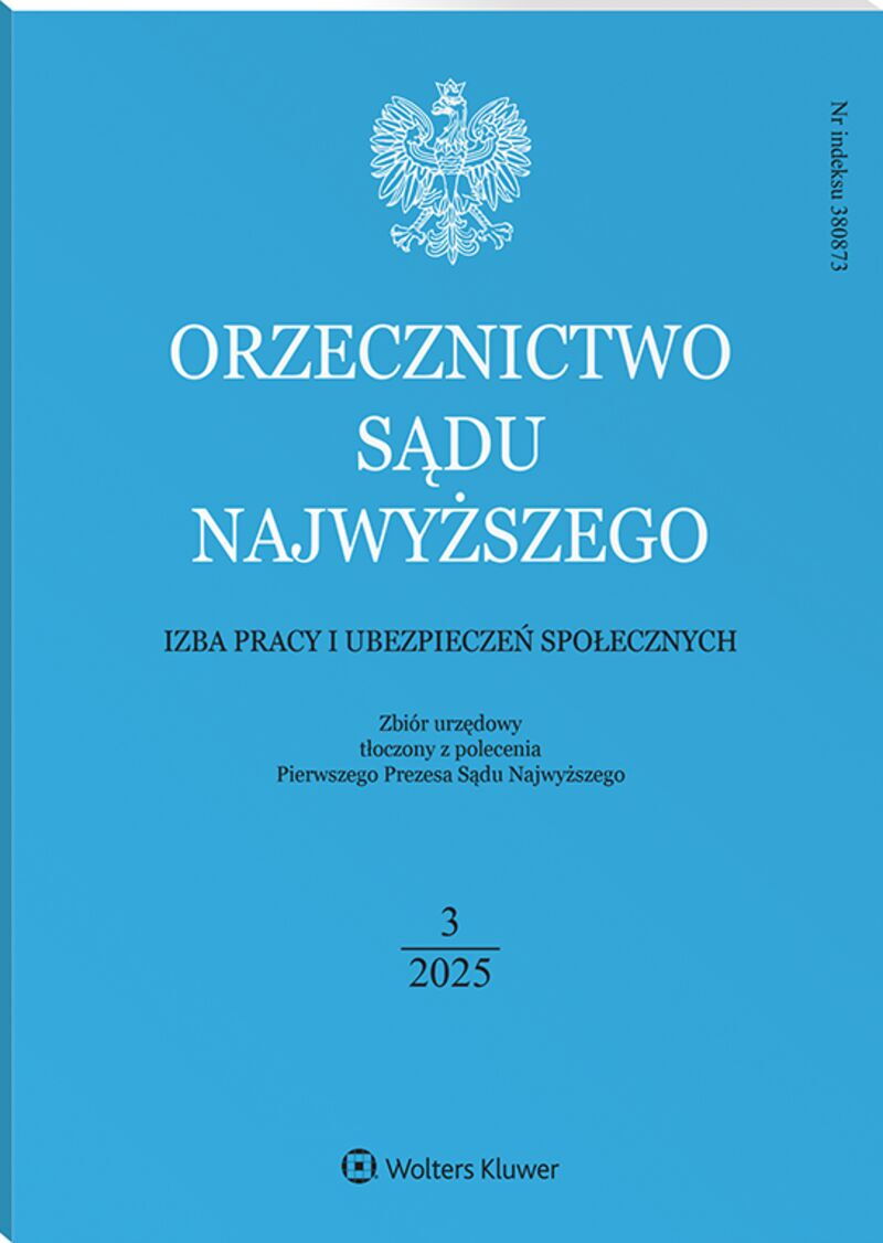 Orzecznictwo Sądu Najwyższego. Izba Pracy i Ubezpieczeń Społecznych - Nr 3/2025