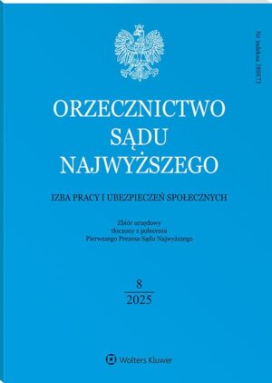 Orzecznictwo Sądu Najwyższego. Izba Pracy i Ubezpieczeń Społecznych - Nr 8/2025