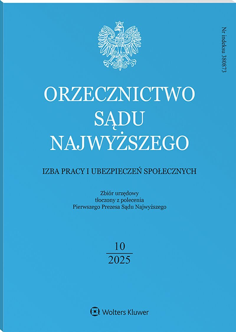 Orzecznictwo Sądu Najwyższego. Izba Pracy i Ubezpieczeń Społecznych - Nr 10/2025