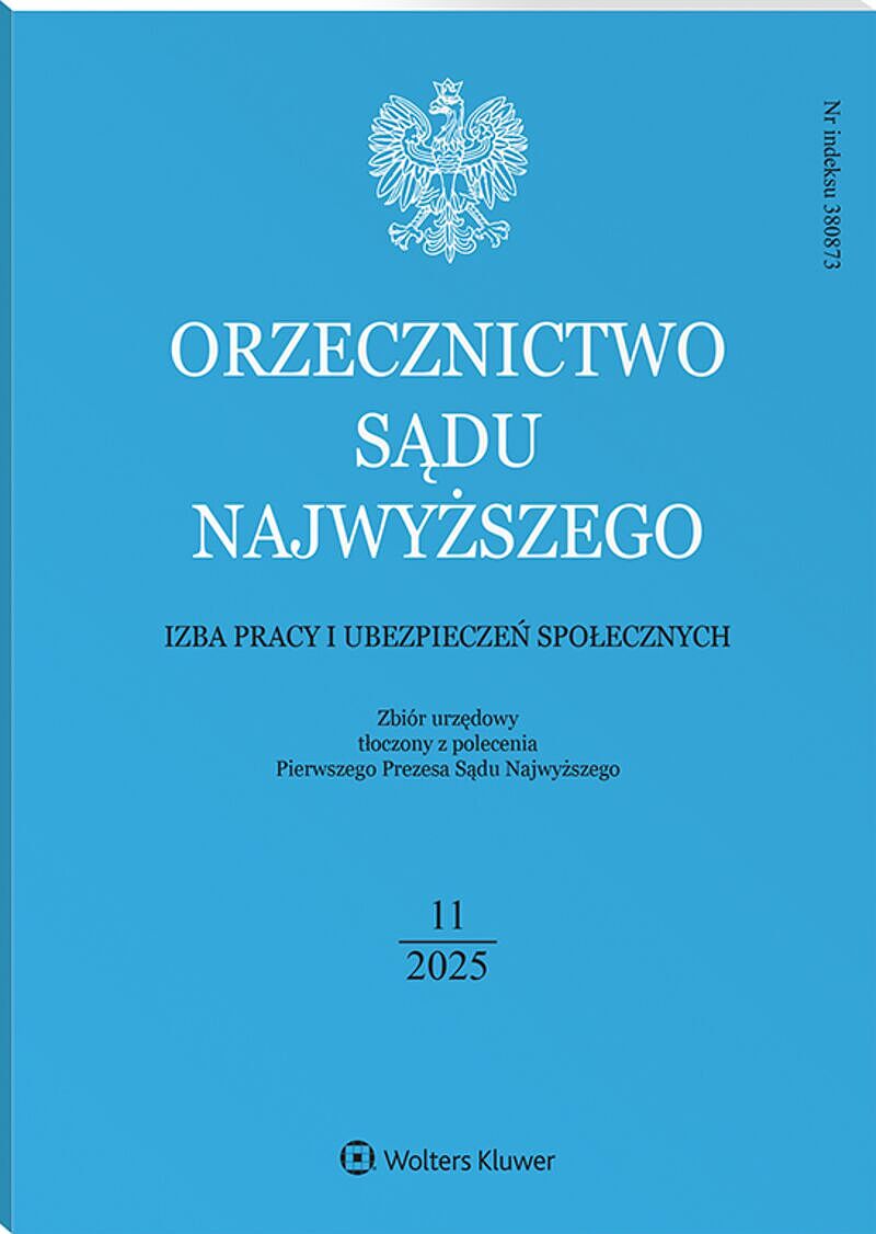Orzecznictwo Sądu Najwyższego. Izba Pracy i Ubezpieczeń Społecznych - Nr 11/2025