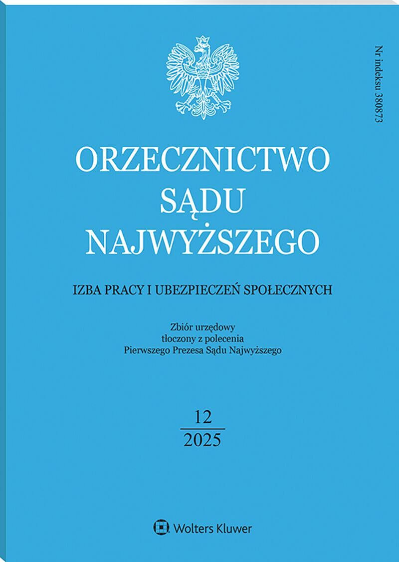 Orzecznictwo Sądu Najwyższego. Izba Pracy i Ubezpieczeń Społecznych - Nr 12/2025