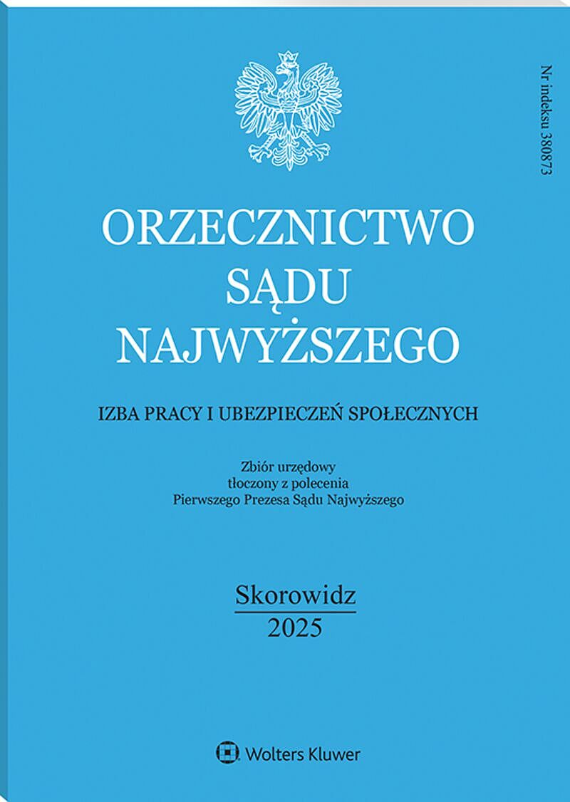 Orzecznictwo Sądu Najwyższego. Izba Pracy i Ubezpieczeń Społecznych - Nr 13/2025