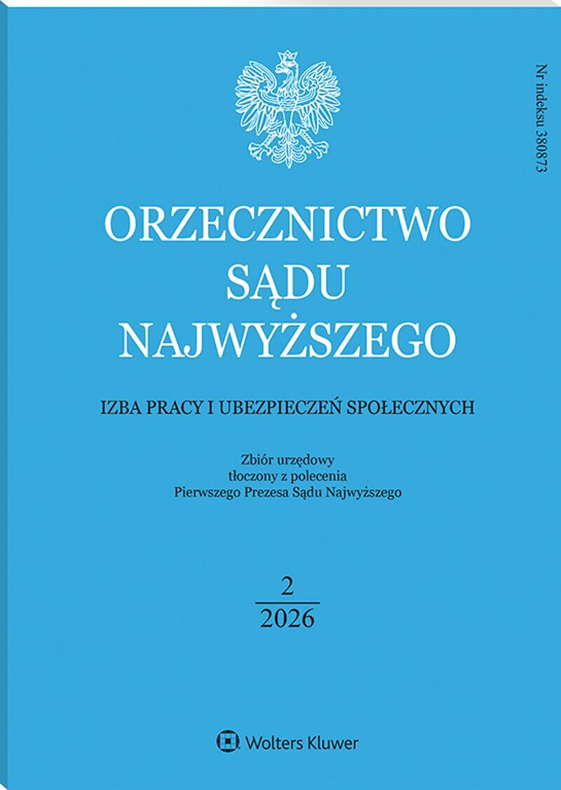 Orzecznictwo Sądu Najwyższego. Izba Pracy i Ubezpieczeń Społecznych - Nr 2/2026