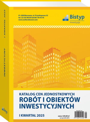 Katalog cen jednostkowych robót i obiektów INWESTYCYJNYCH - I kwartał 2025 r.