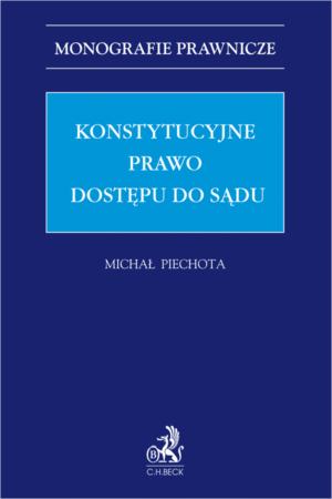 Konstytucyjne prawo dostępu do sądu