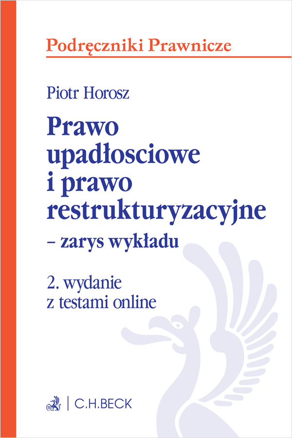 Prawo upadłościowe i prawo restrukturyzacyjne – zarys wykładu z testami online