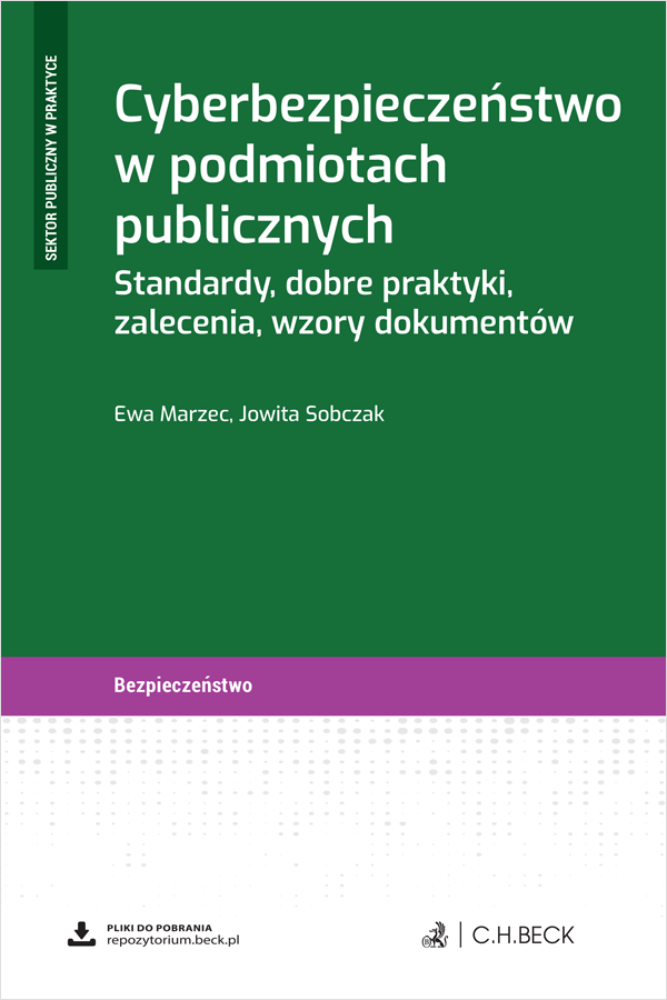Cyberbezpieczeństwo w podmiotach publicznych. Standardy, dobre praktyki, zalecenia, wzory dokumentów + wzory do pobrania