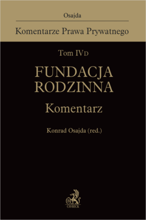 Tom IV D. Fundacja rodzinna. Komentarz