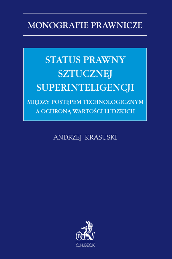 Status prawny sztucznej superinteligencji. Między postępem technologicznym a ochroną wartości ludzkich