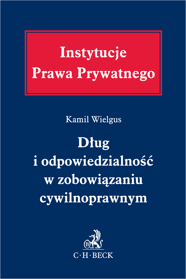 Dług i odpowiedzialność w zobowiązaniu cywilnoprawnym