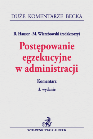 Postępowanie egzekucyjne w administracji. Komentarz