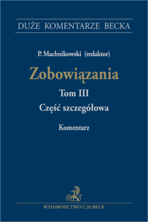 Zobowiązania. Część szczegółowa. Komentarz. Tom III