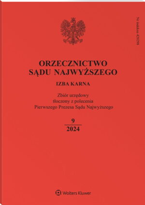 Orzecznictwo Sądu Najwyższego. Izba Karna - Nr 9/2024