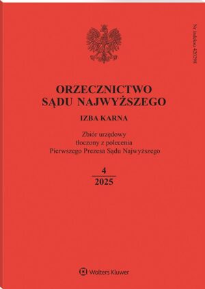 Orzecznictwo Sądu Najwyższego. Izba Karna - Nr 4/2025