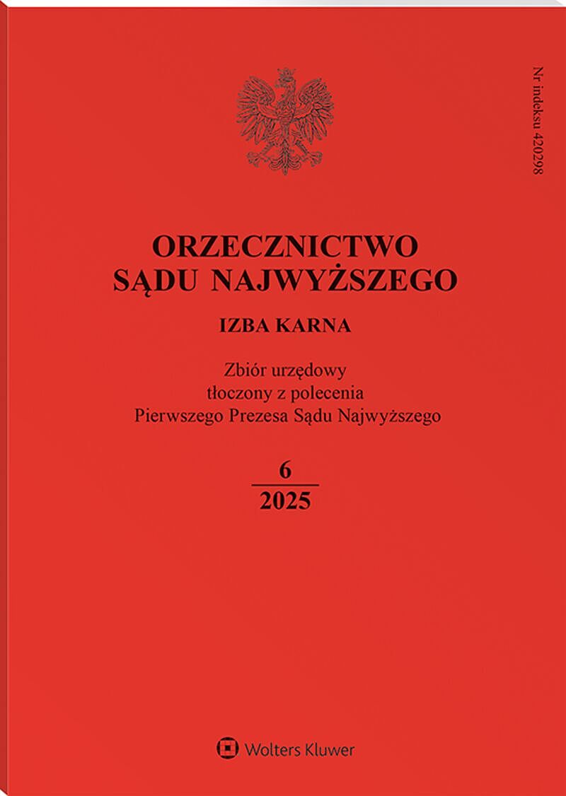 Orzecznictwo Sądu Najwyższego. Izba Karna - Nr 6/2025