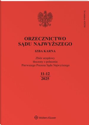 Orzecznictwo Sądu Najwyższego. Izba Karna - Nr 11-12/2025