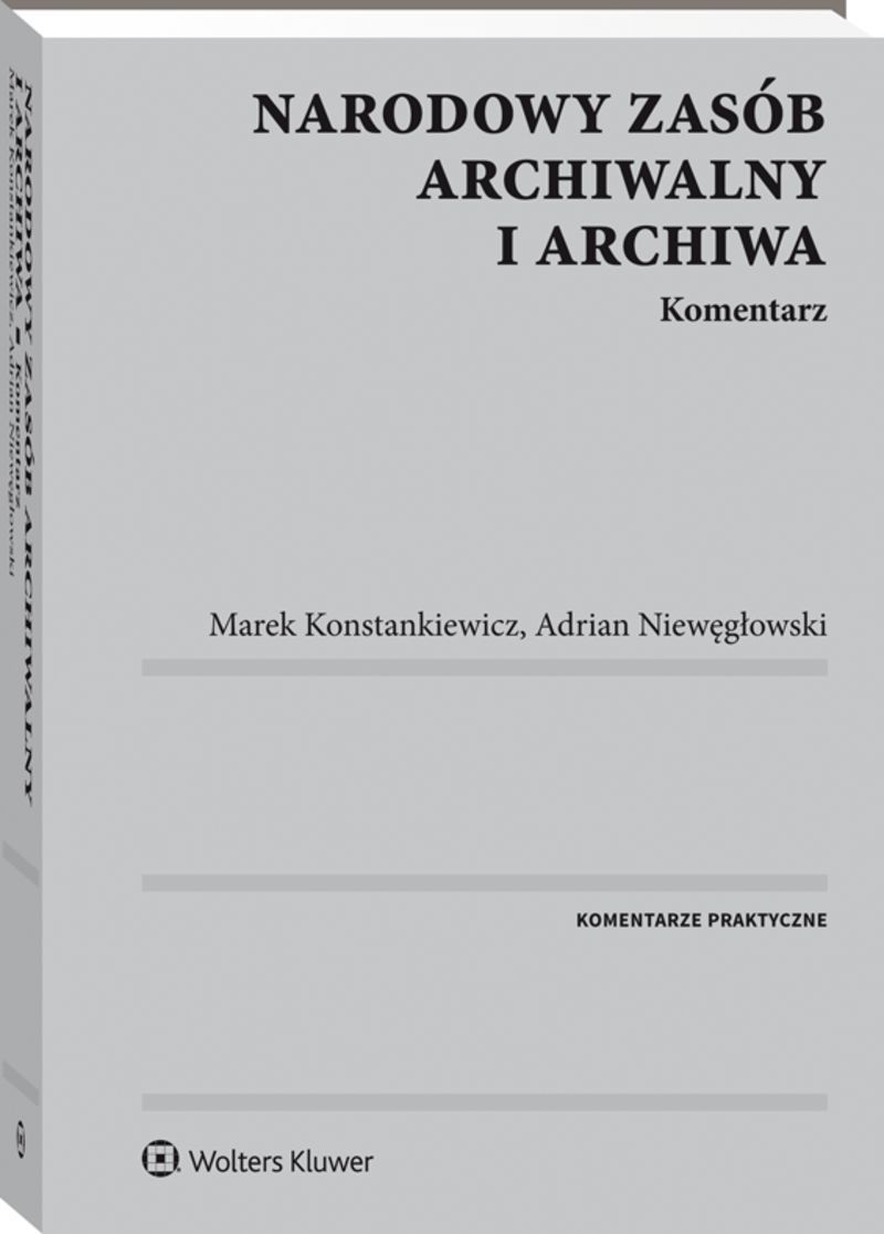 Narodowy zasób archiwalny i archiwa. Komentarz