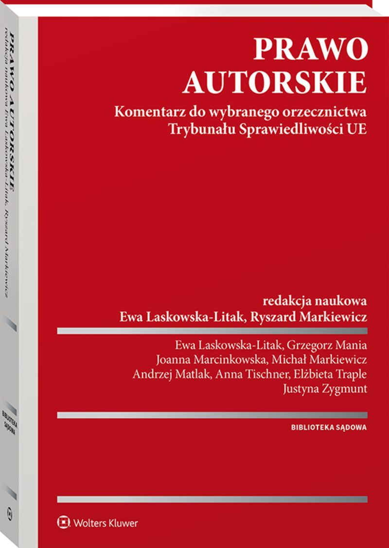 Prawo autorskie. Komentarz do wybranego orzecznictwa Trybunału Sprawiedliwości UE