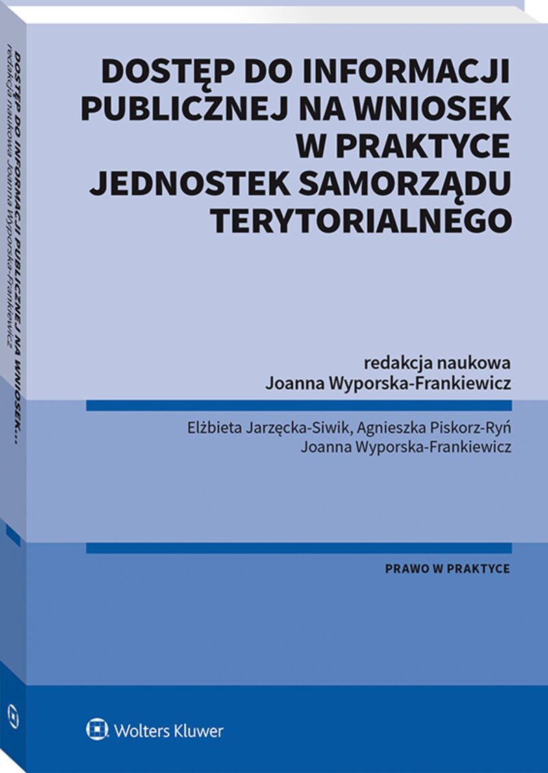 Dostęp do informacji publicznej na wniosek  w praktyce jednostek samorządu terytorialnego