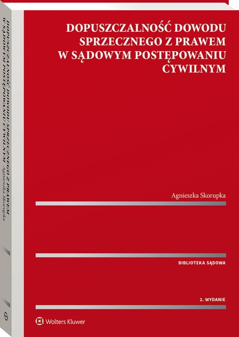 Dopuszczalność dowodu sprzecznego z prawem w sądowym postępowaniu cywilnym