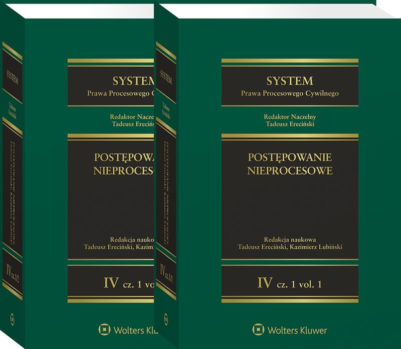 System Prawa Procesowego Cywilnego. Tom 4.  Postępowanie nieprocesowe Część 1 vol. 1 i 2