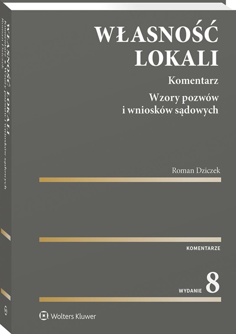 Własność lokali. Komentarz. Wzory pozwów i wniosków sądowych