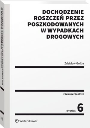 Dochodzenie roszczeń przez poszkodowanych w wypadkach drogowych