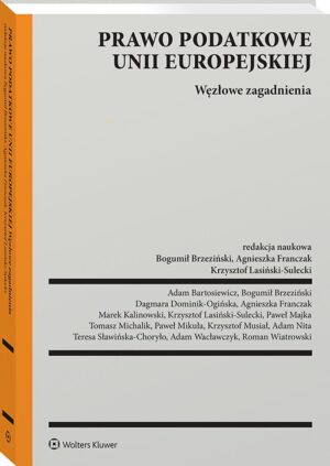 Prawo podatkowe Unii Europejskiej. Węzłowe zagadnienia
