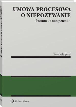 Umowa procesowa o niepozywanie. Pactum de non petendo