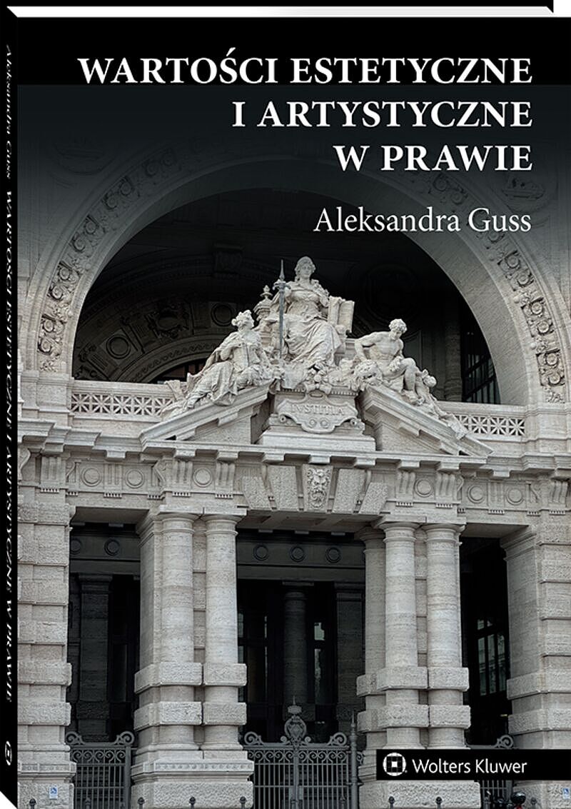 Wartości estetyczne i artystyczne w prawie [PRZEDSPRZEDAŻ]