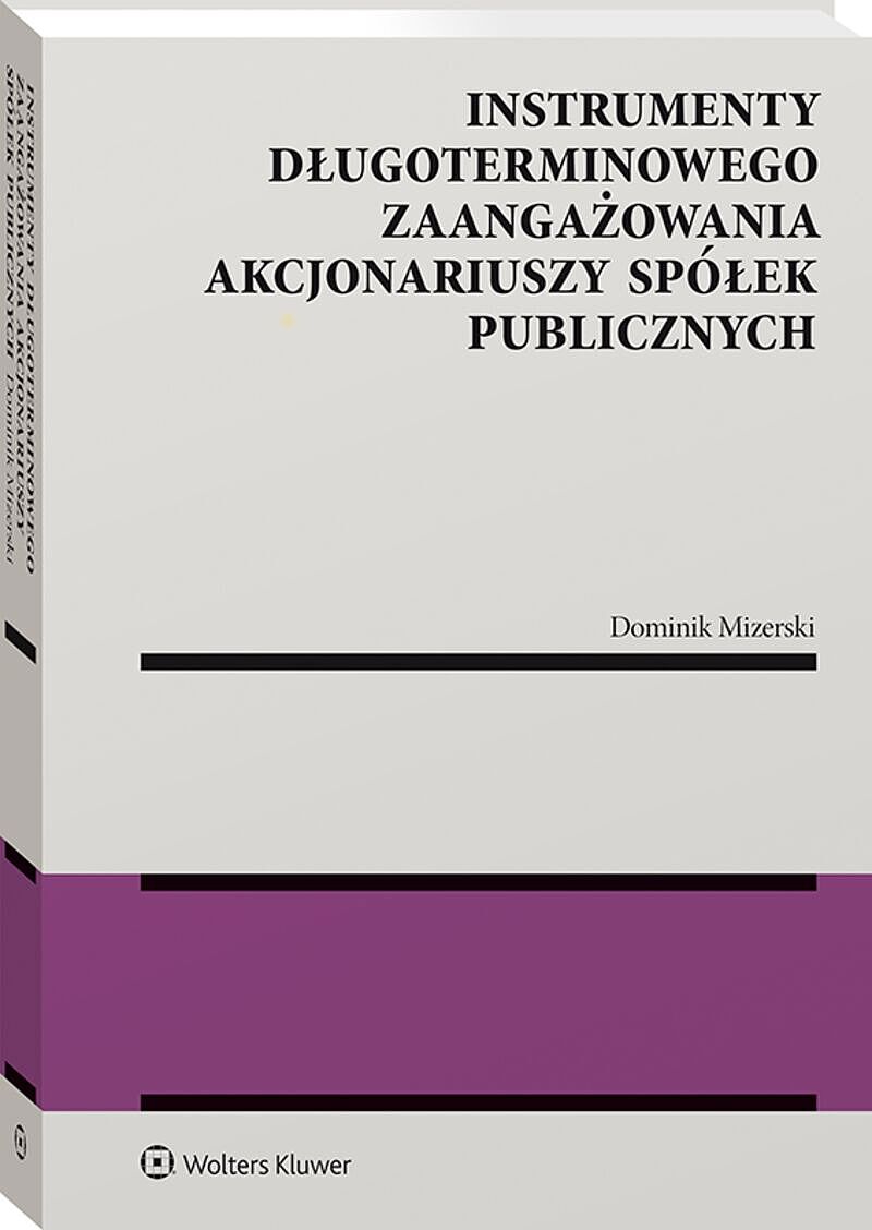 Instrumenty długoterminowego zaangażowania akcjonariuszy spółek publicznych