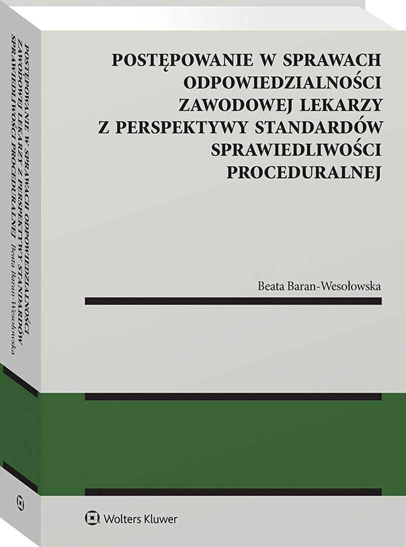 Postępowanie w sprawach odpowiedzialności zawodowej lekarzy z perspektywy standardów sprawiedliwości proceduralnej